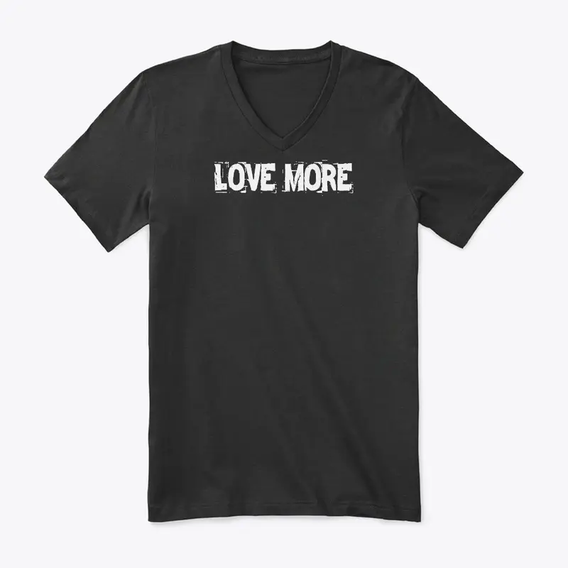 LOVE MORE