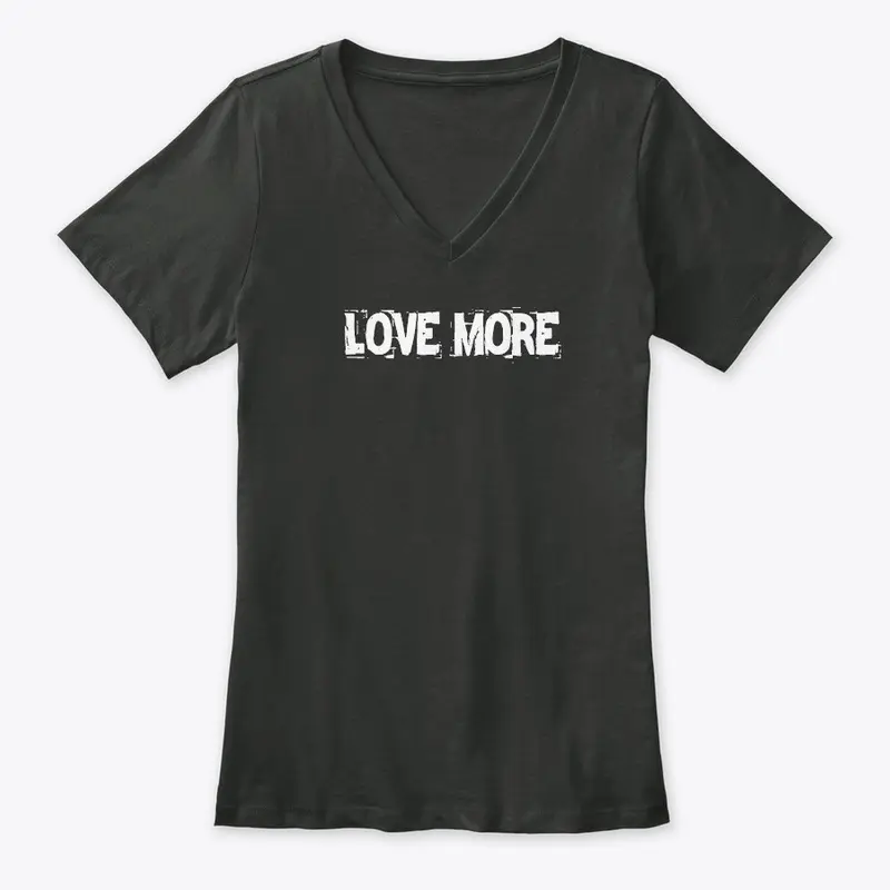 LOVE MORE