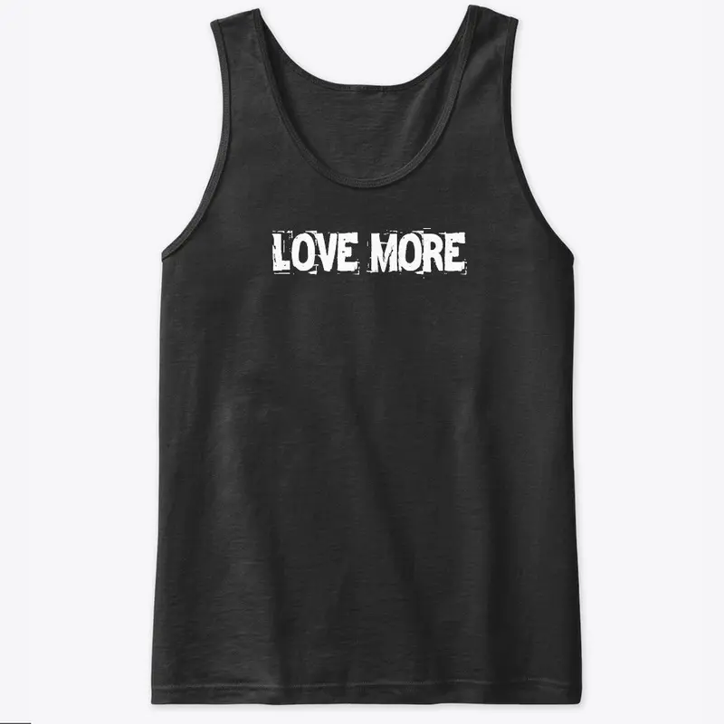 LOVE MORE