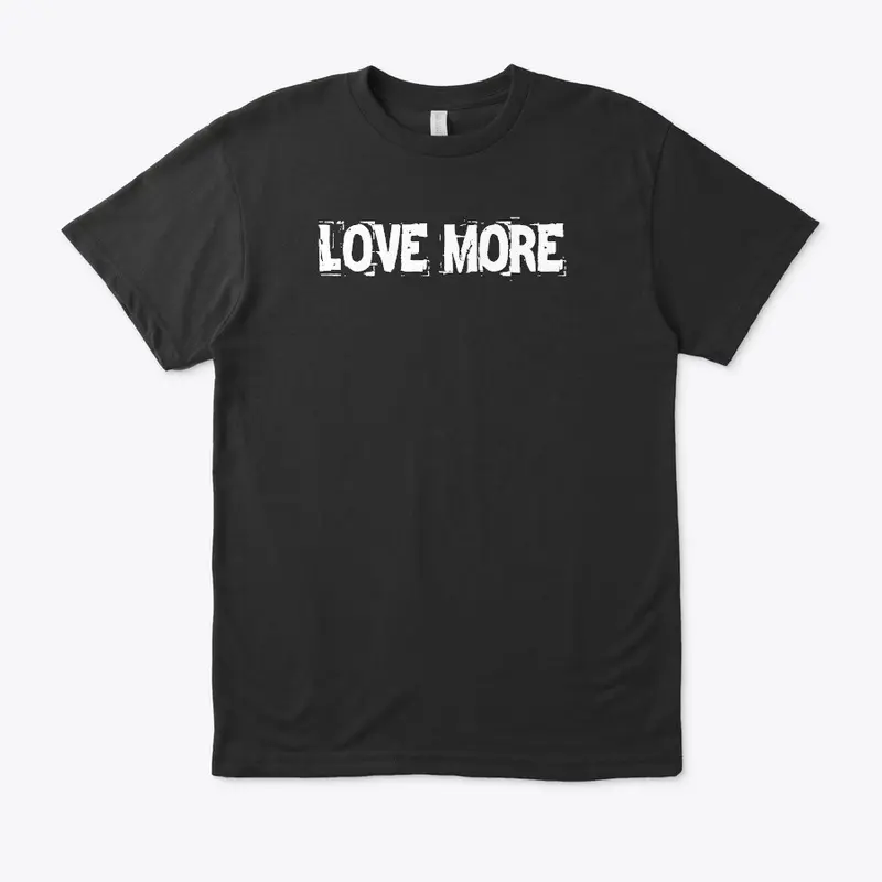 LOVE MORE