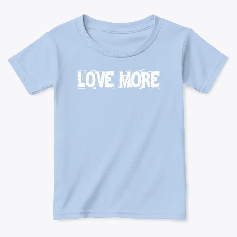 LOVE MORE